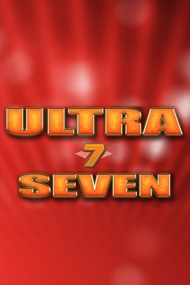 Игровой автомат Ultra Seven демо версия онлайн | Казино Azino777